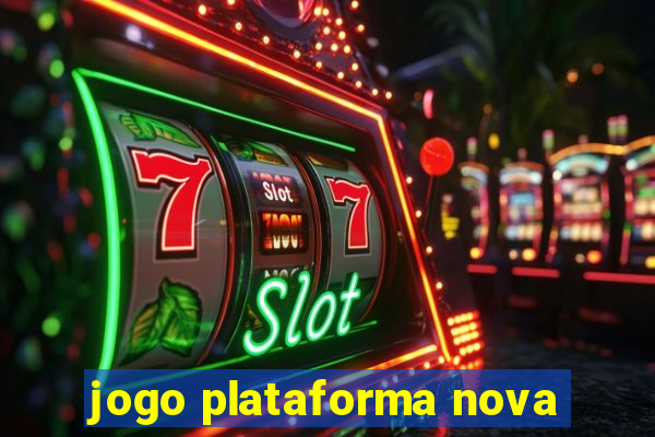 jogo plataforma nova